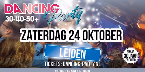 30•40•50+ Dancing Party Leiden! — Uitgaan in Leiden
