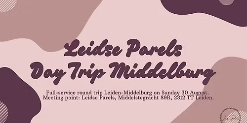 Leidse Parels full-service day trip from Leiden to Middelburg — Uitgaan in Leiden