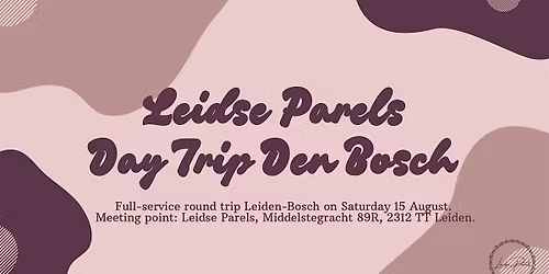 Leidse Parels full-service day trip from Leiden to Den Bosch — Uitgaan in Leiden