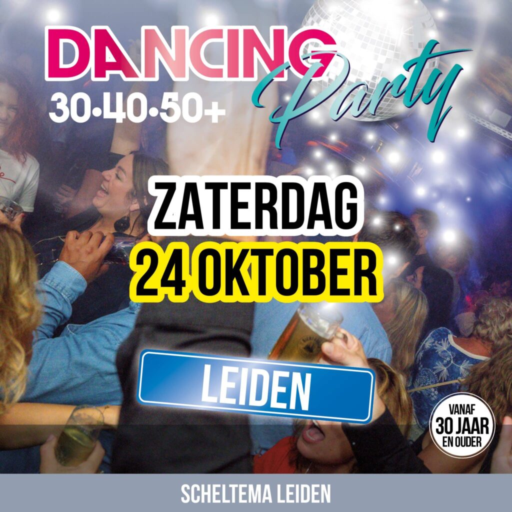 30•40•50+ Dancing Party – Scheltema Leiden in Leiden