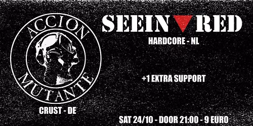 Accion Mutante (ger) + Seein’Red + 1 in Leiden